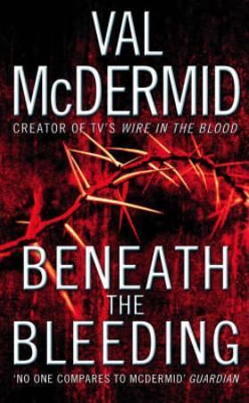 Beneath the bleeding 9780007243280 Val McDermid Brukte bøker