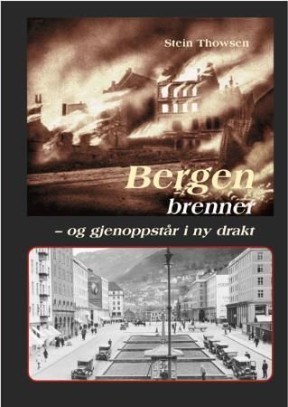 Bergen brenner 9788299518086 Stein Thowsen Brukte bøker