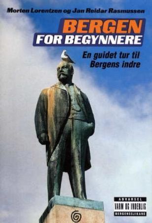 Bergen for begynnere 9788248900566 Morten Lorentzen Jan Reidar Rasmussen Brukte bøker