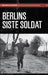 Berlins siste soldat 9788282113021 Helmut Altner Brukte bøker