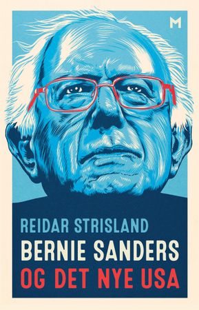 Bernie Sanders og det nye USA 9788283420531 Reidar Strisland Brukte bøker