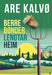 Berre bønder lengtar heim 9788248936534 Are Kalvø Brukte bøker