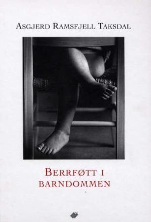 Berrføtt i barndommen 9788291370446 Asgjerd Taksdal Brukte bøker