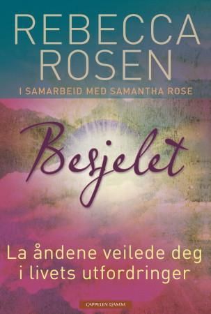 Besjelet 9788202333065 Rebecca Rosen Samantha Rose Brukte bøker