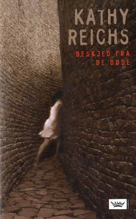 Beskjed fra de døde 9788249606016 Kathy Reichs Brukte bøker