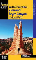 Best Easy Day Hikes Zion and Bryce Canyon National Parks, 2nd 9780762782680 Erik Molvar Brukte bøker