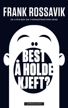 Best å holde kjeft? 9788202541965 Frank Rossavik Brukte bøker