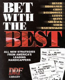 Bet with the Best 9780970014702 Andrew Beyer Steve Davidowitz Tom Brohamer James Quinn Brukte bøker