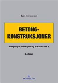 Betongkonstruksjoner: beregning og dimensjonering etter Eurocode 2 9788232102976 Svein Ivar Sørensen Brukte bøker