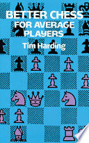 Better Chess for Average Players 9780486290294 Tim Harding Brukte bøker