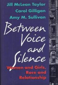 Between Voice and Silence 9780674068803 Carol Gilligan Jill McLean Taylor Amy M. Sullivan Brukte bøker