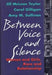 Between Voice and Silence 9780674068803 Carol Gilligan Jill McLean Taylor Amy M. Sullivan Brukte bøker