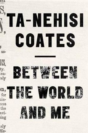 Between the world and me 9780812993547 Ta-Nehisi Coates Brukte bøker