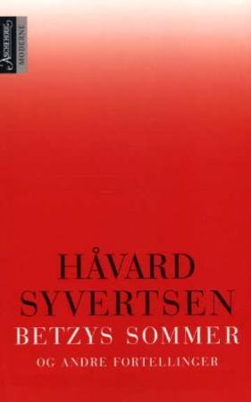 Betzys sommer og andre fortellinger 9788203187810 Håvard Syvertsen Brukte bøker