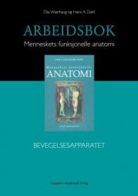 Bevegelsesapparatets funksjonelle anatomi; arbeidsbok 9788202239282 Hans Alfred Dahl Ola Wærhaug Brukte bøker