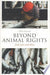 Beyond Animal Rights 9781441157539 Tony Milligan Brukte bøker