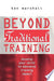Beyond Traditional Training 9780749430283 Ken Marshall Brukte bøker