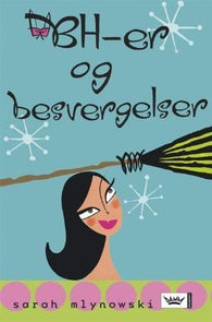 BH-er og besvergelser 9788204132192 Sarah Mlynowski Brukte bøker