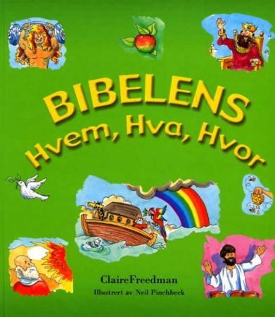Bibelens hvem, hva, hvor 9788273418593 Claire Freedman Brukte bøker