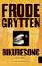 Bikubesong 9788252194142 Frode Grytten Brukte bøker