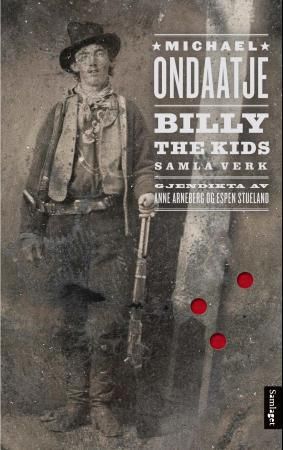 Billy the Kids samla verk 9788252180053 Michael Ondaatje Brukte bøker