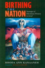 Birthing the Nation 9780520229440 Hanan Ashrawi Rhoda Ann Kanaaneh Brukte bøker
