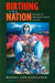 Birthing the Nation 9780520229440 Hanan Ashrawi Rhoda Ann Kanaaneh Brukte bøker