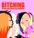 Bitching 9788253030357 Liv Skotheim Anna Holm Vågsland Brukte bøker