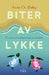 Biter av lykke 9788281693869 Anne Ch. Østby Brukte bøker