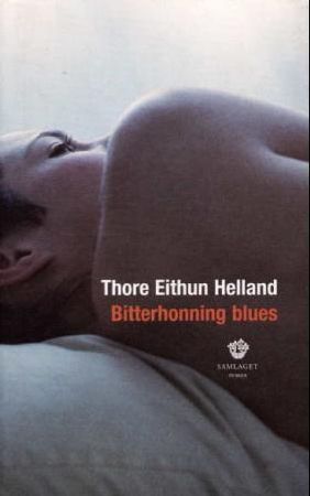 Bitterhonning blues 9788252162004 Thore Eithun Helland Brukte bøker