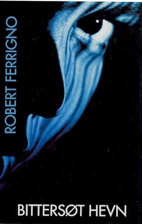 Bittersøt hevn 9788259023124 Robert Ferrigno Brukte bøker