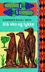 Blå sko og lykke 9788202278243 Alexander McCall Smith Brukte bøker