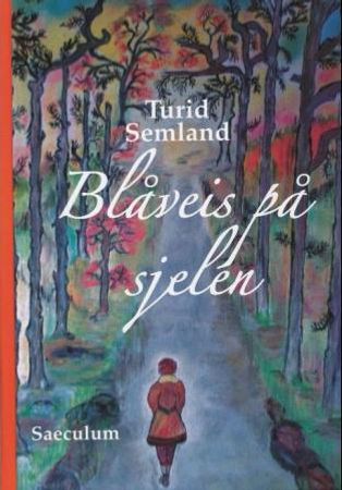Blåveis på sjelen 9788292173985 Turid Semland Brukte bøker