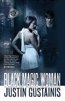 Black Magic Woman 9781844166183 Justin Gustainis Brukte bøker