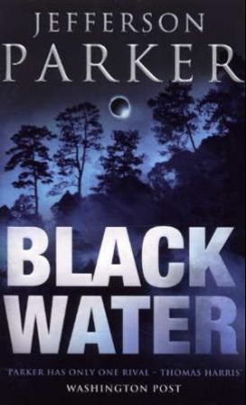 Black water 9780007122196 T. Jefferson Parker Brukte bøker