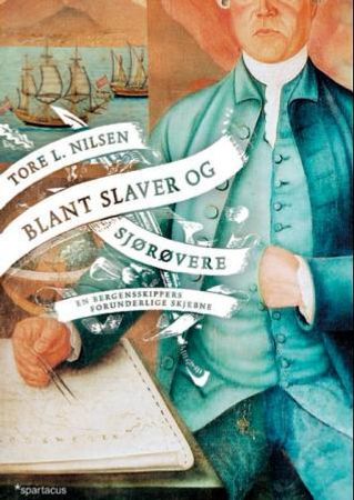 Blant slaver og sjørøvere 9788243007093 Tore L. Nilsen Brukte bøker