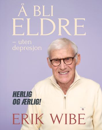 Å bli eldre 9788230027745 Erik Wibe Brukte bøker