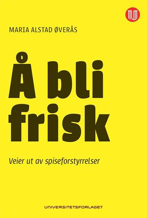 Å bli frisk 9788215023267 Maria Alstad Øverås Brukte bøker