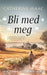 Bli med meg 9788234718618 Catherine Isaac Brukte bøker
