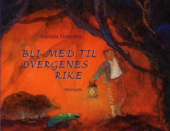 Bli med til dvergenes rike 9788279400486 Daniela Drescher Brukte bøker