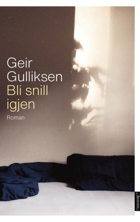 Bli snill igjen 9788203268694 Geir Gulliksen Brukte bøker