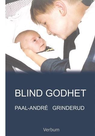 Blind godhet 9788254311233 Paal-André Grinderud Brukte bøker