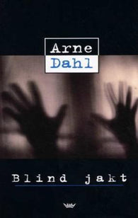 Blind jakt 9788204089007 Arne Dahl Brukte bøker