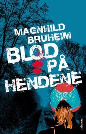 Blod på hendene 9788252179613 Magnhild Bruheim Brukte bøker