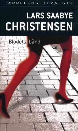 Blodets bånd 9788202130046 Lars Saabye Christensen Brukte bøker