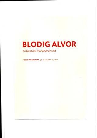 Blodig alvor 9788230323540 Helge Stormorken Brukte bøker