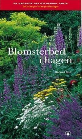 Blomsterbed i hagen 9788205255418 Richard Bird Brukte bøker