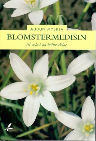 Blomstermedisin 9788279790068 Audun Myskja Brukte bøker