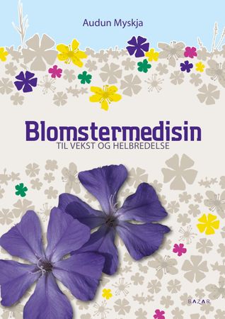 Blomstermedisin 9788280877093 Audun Myskja Brukte bøker