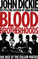 Blood Brotherhoods 9780340963920 John Dickie Brukte bøker